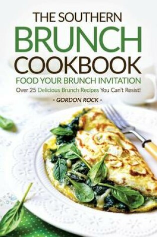 Cover of The Southern Brunch Cookbook - Food Your Brunch Invitation