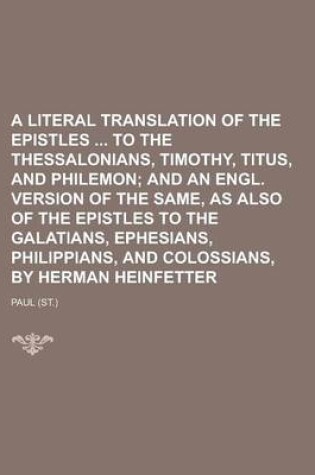 Cover of A Literal Translation of the Epistles to the Thessalonians, Timothy, Titus, and Philemon
