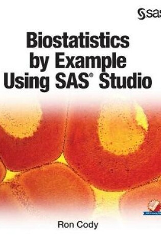 Cover of Biostatistics by Example Using SAS Studio