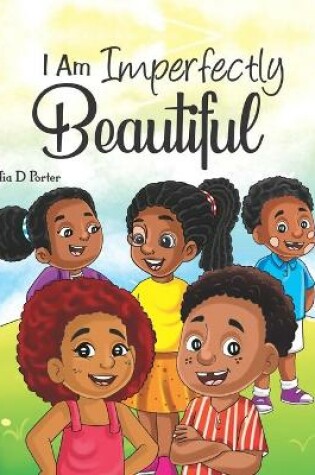 Cover of I Am Imprefectly Beautiful!