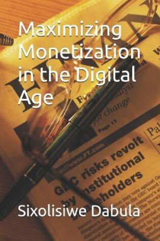 Cover of Maximizing Monetization in the Digital Age