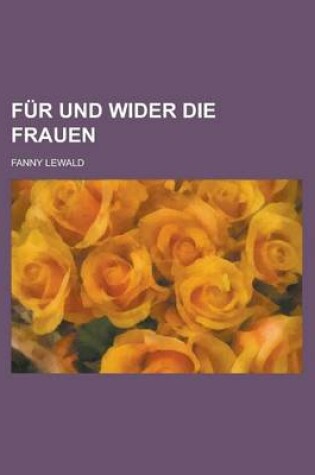 Cover of Fur Und Wider Die Frauen