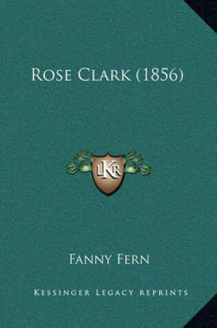 Cover of Rose Clark (1856)