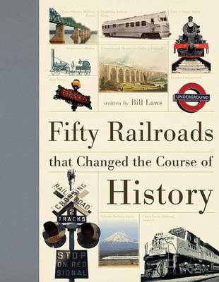 Book cover for Fifty Railroads That Changed the Course of History