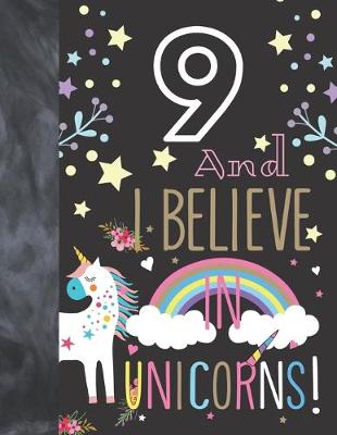 Book cover for 9 And I Believe In Unicorns