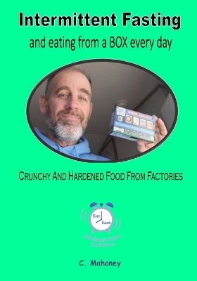 Book cover for Intermittent Fasting and eating from a BOX every day