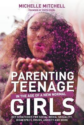 Book cover for Parenting Teenage Girls in the Age of a New Normal