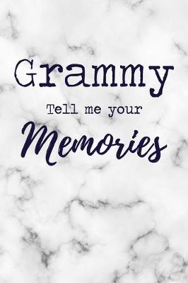 Book cover for Grammy Tell Me Your Memories