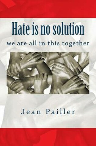 Cover of Hate Is No Solution