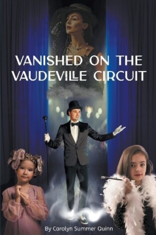 Cover of Vanished on the Vaudeville Circuit