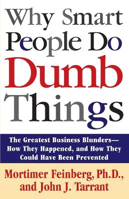 Book cover for Why Smart People Do Dumb Things