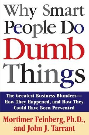 Cover of Why Smart People Do Dumb Things