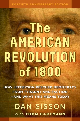 Book cover for The American Revolution of 1800: How Jefferson Rescued Democracy from Tyranny and Faction - and What This Means Today