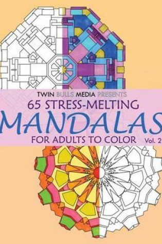 Cover of Stress-Melting Mandalas Adult Coloring Book - Volume 2