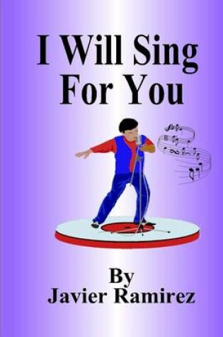 Cover of I Will Sing for You