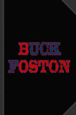 Book cover for Buck Foston Journal Notebook