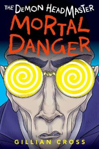Cover of The Demon Headmaster: Mortal Danger