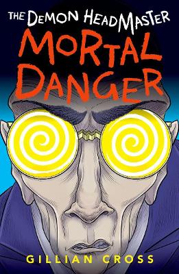 Book cover for The Demon Headmaster: Mortal Danger