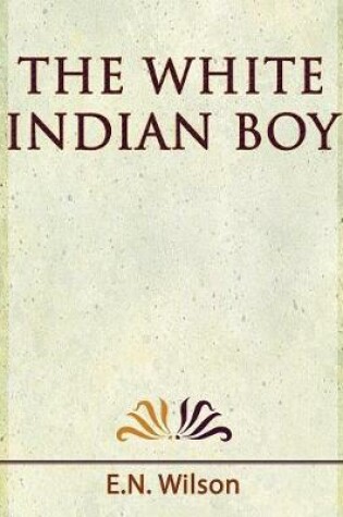 Cover of The White Indian Boy - 1919