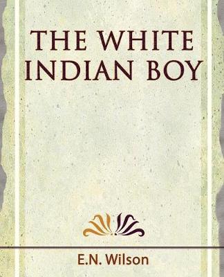 Book cover for The White Indian Boy - 1919