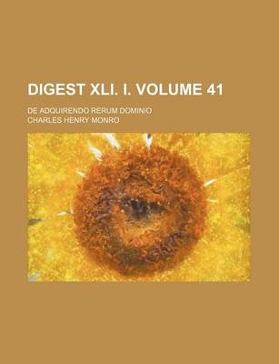 Book cover for Digest XLI. I; de Adquirendo Rerum Dominio Volume 41