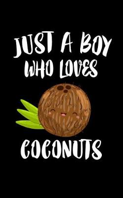 Book cover for Just A Boy Who Loves Coconuts