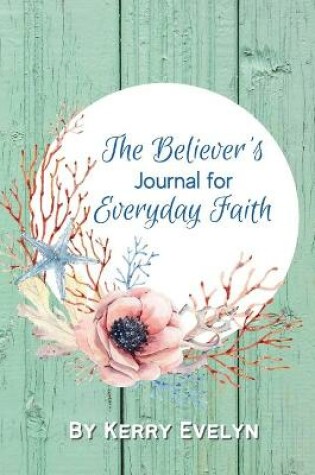 Cover of The Believer's Journal for Everyday Faith