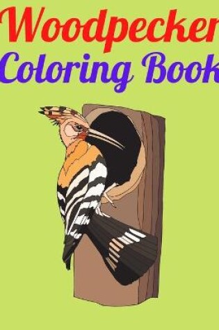 Cover of Woodpecker Coloring Book