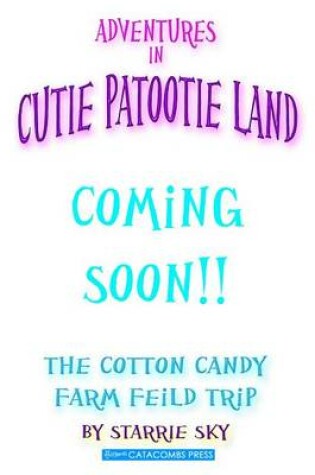 Cover of Adventures in Cutie Patootie Land and the Cotton Candy Farm Feild Trip