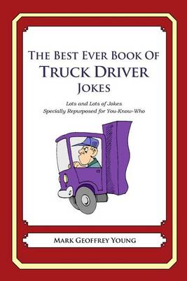 Book cover for The Best Ever Book of Truck Driver Jokes