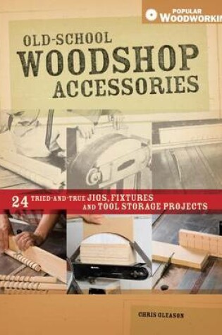 Cover of Old-School Woodshop Accessories
