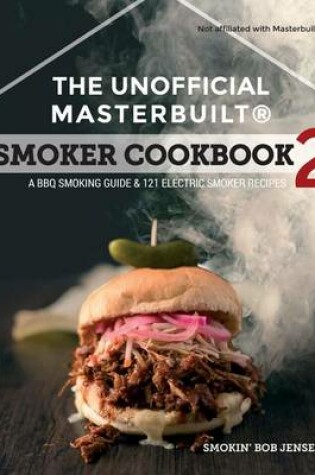 Cover of The Unofficial Masterbuilt (R) Smoker Cookbook 2