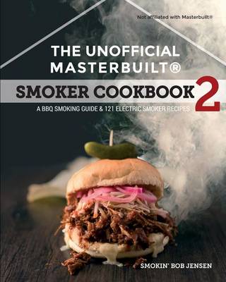 Cover of The Unofficial Masterbuilt (R) Smoker Cookbook 2