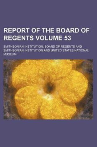 Cover of Report of the Board of Regents Volume 53