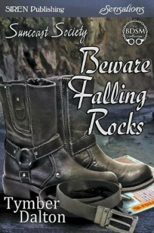 Cover of Beware Falling Rocks [Suncoast Society] (Siren Publishing Sensations)