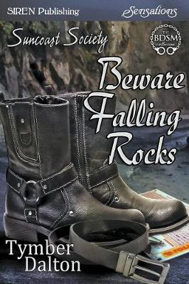 Book cover for Beware Falling Rocks [Suncoast Society] (Siren Publishing Sensations)