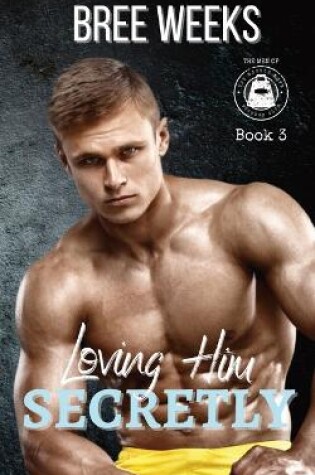 Cover of Loving Him Secretly