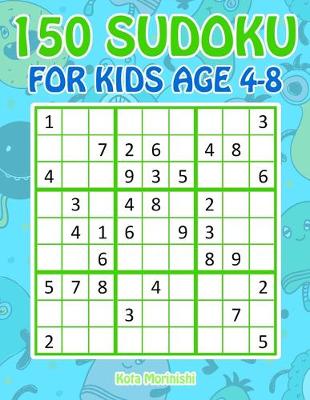 Book cover for 150 Sudoku for Kids Ages 4-8