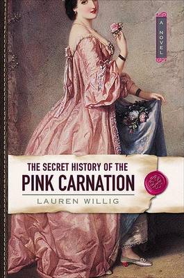 Book cover for The Secret History of the Pink Carnation