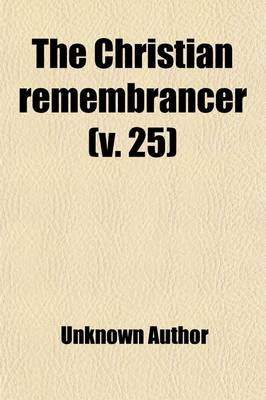 Book cover for The Christian Remembrancer (Volume 25)