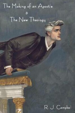 Cover of The Making of an Apostle and the New Theology