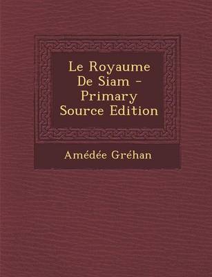 Book cover for Le Royaume de Siam