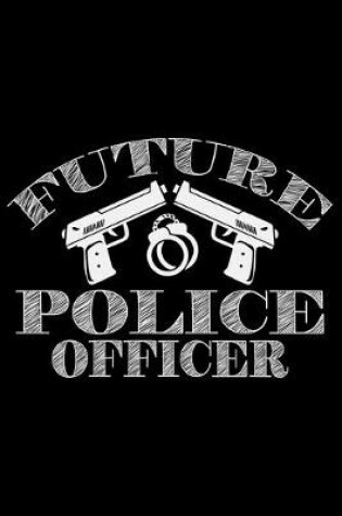 Cover of Future Police Officer