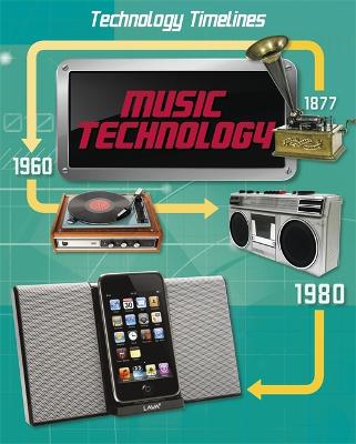 Cover of Technology Timelines: Music Technology