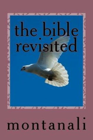 Cover of The bible revisited