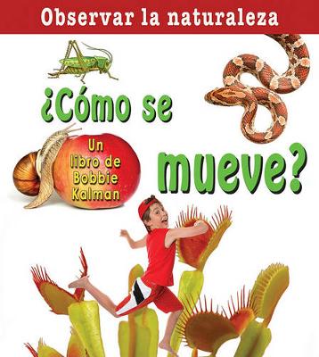 Cover of ¿Cómo Se Mueve? (How Does It Move?)