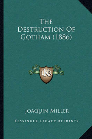 Cover of The Destruction of Gotham (1886) the Destruction of Gotham (1886)