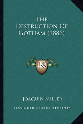 Book cover for The Destruction of Gotham (1886) the Destruction of Gotham (1886)