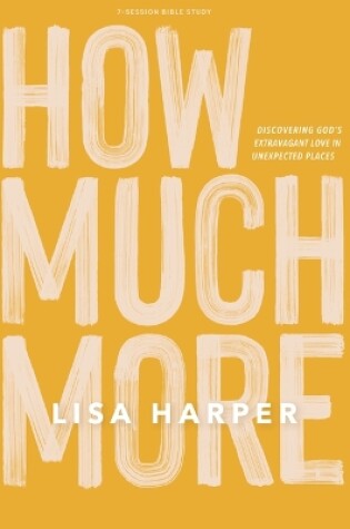 Cover of How Much More Bible Study Book