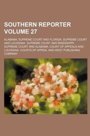 Cover of Southern Reporter Volume 27